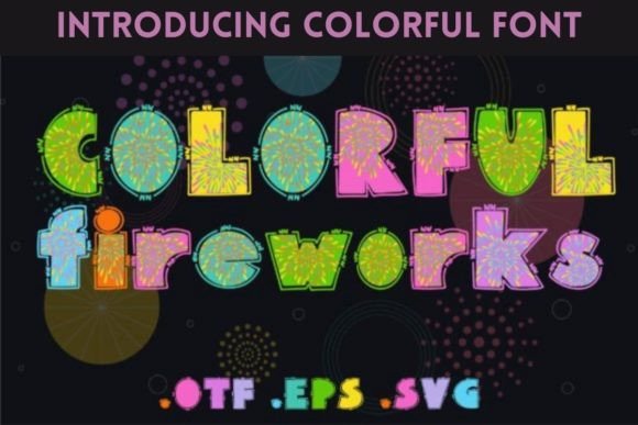 Colorful Fireworks: The Display Font That Brings Instant Celebration